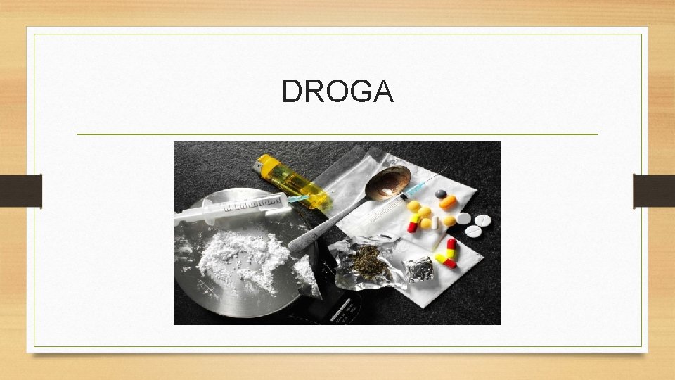 DROGA 