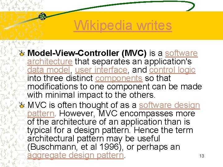 Wikipedia writes Model-View-Controller (MVC) is a software architecture that separates an application's data model,