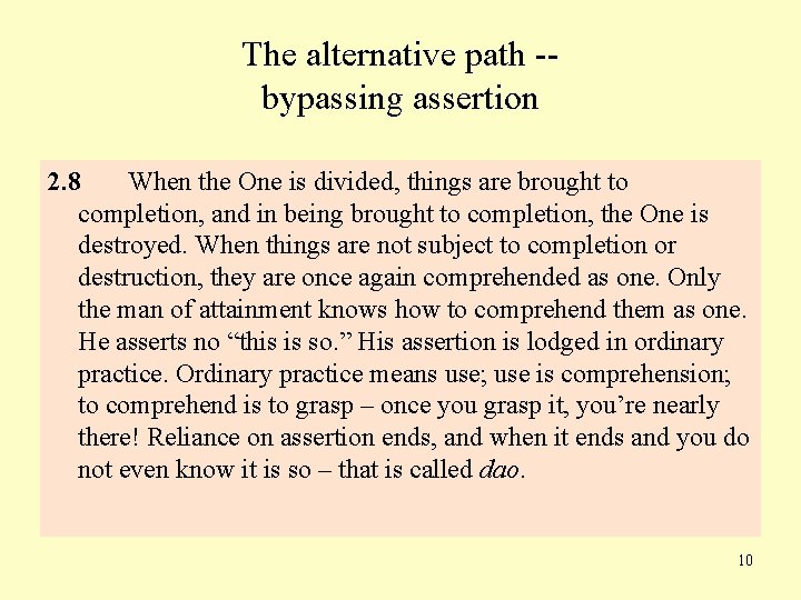 The alternative path -- bypassing assertion 2. 8 When the One is divided, things