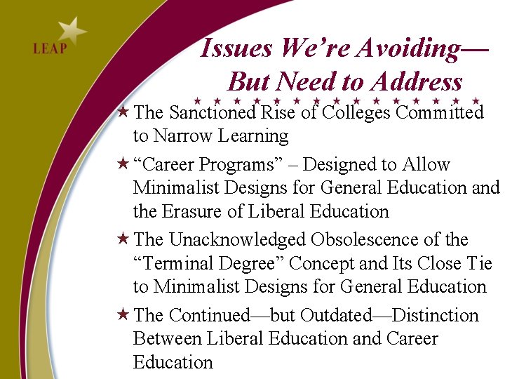 Issues We’re Avoiding— But Need to Address The Sanctioned Rise of Colleges Committed to Issues We’re Avoiding— But Need to Address The Sanctioned Rise of Colleges Committed to