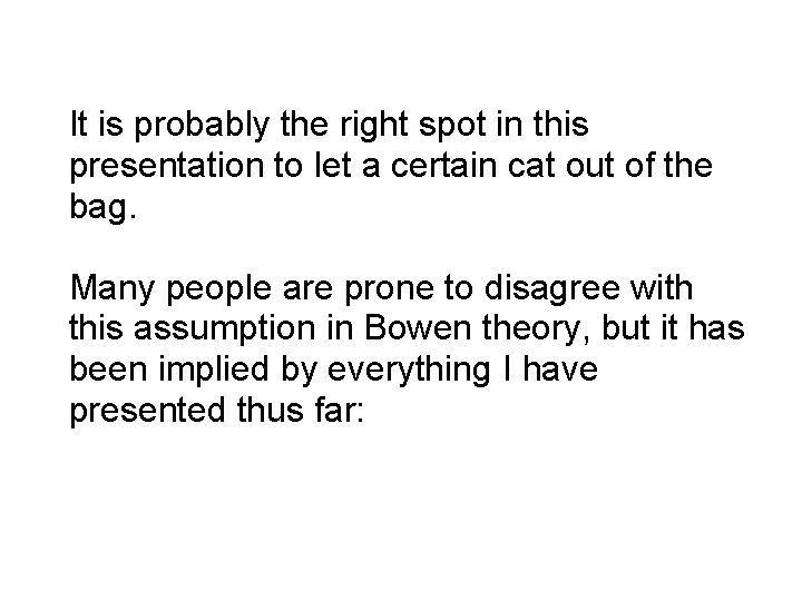 It is probably the right spot in this presentation to let a certain cat