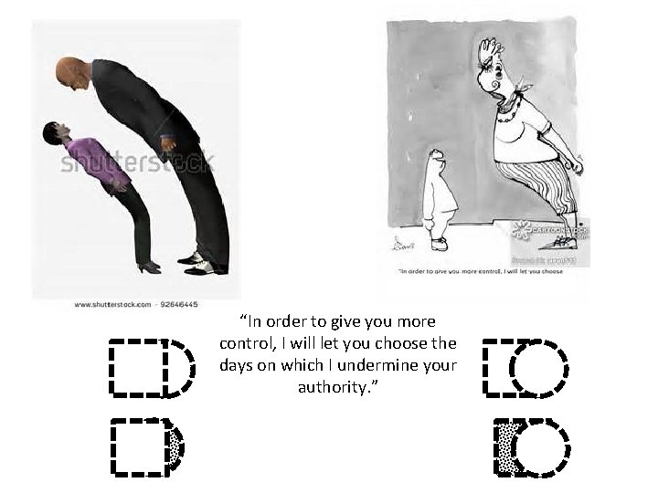 “In order to give you more control, I will let you choose the days