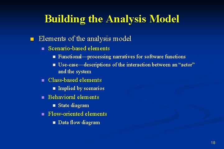 Building the Analysis Model n Elements of the analysis model n Scenario-based elements n