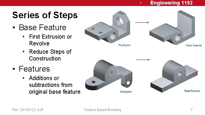  • Engineering 1182 Series of Steps • Base Feature • First Extrusion or