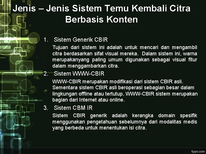 Jenis – Jenis Sistem Temu Kembali Citra Berbasis Konten 1. Sistem Generik CBIR Tujuan