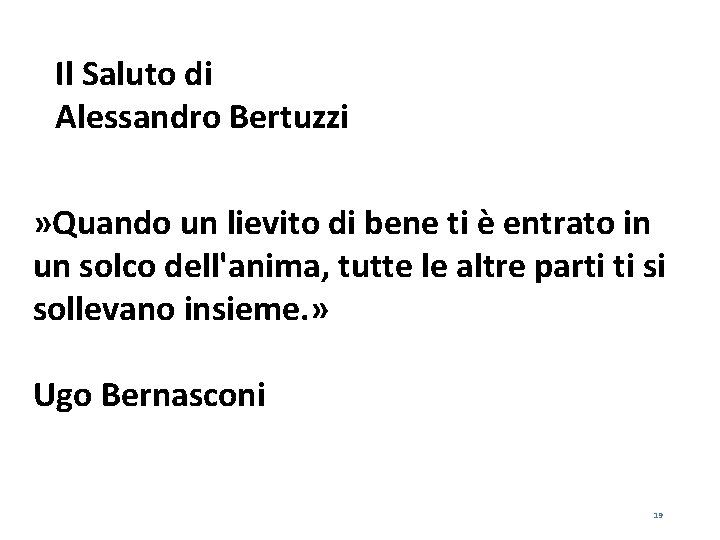 Il Saluto di Alessandro Bertuzzi » Quando un lievito di bene ti è entrato