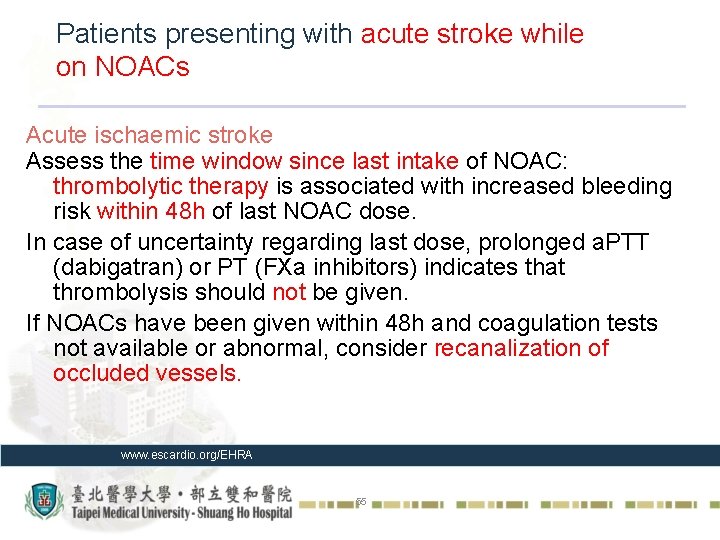 Patients presenting with acute stroke while on NOACs Acute ischaemic stroke Assess the time