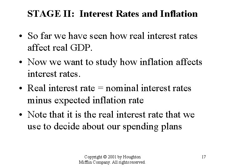 STAGE II: Interest Rates and Inflation • So far we have seen how real