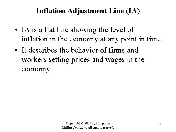 Inflation Adjustment Line (IA) • IA is a flat line showing the level of