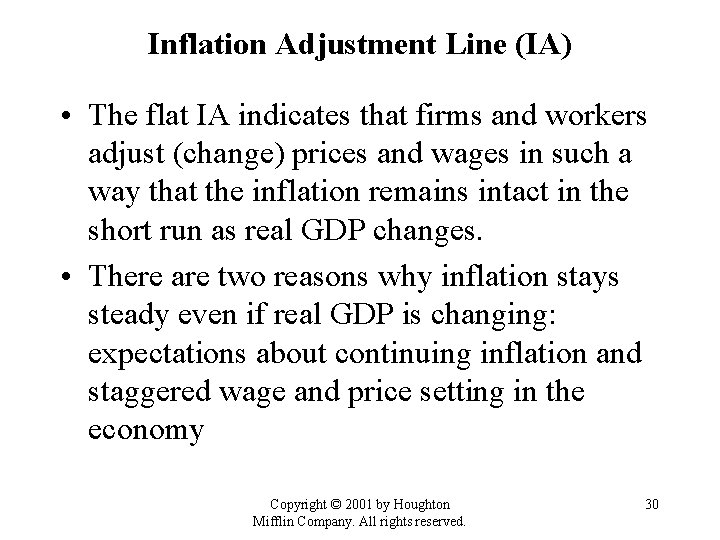 Inflation Adjustment Line (IA) • The flat IA indicates that firms and workers adjust