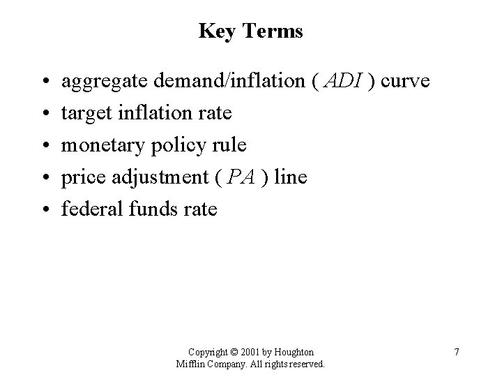 Key Terms • • • aggregate demand/inflation ( ADI ) curve target inflation rate