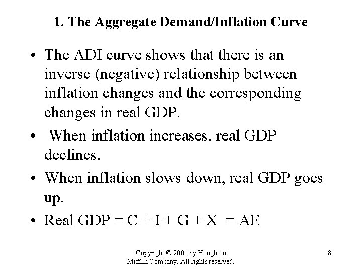 1. The Aggregate Demand/Inflation Curve • The ADI curve shows that there is an