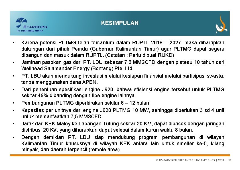 KESIMPULAN • • Karena potensi PLTMG telah tercantum dalam RUPTL 2018 – 2027, maka
