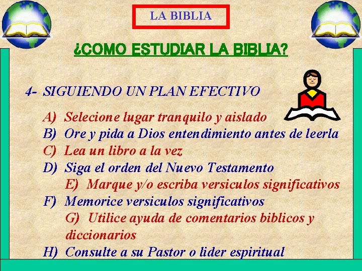 LA BIBLIA ¿COMO ESTUDIAR LA BIBLIA? 4 - SIGUIENDO UN PLAN EFECTIVO A) B)