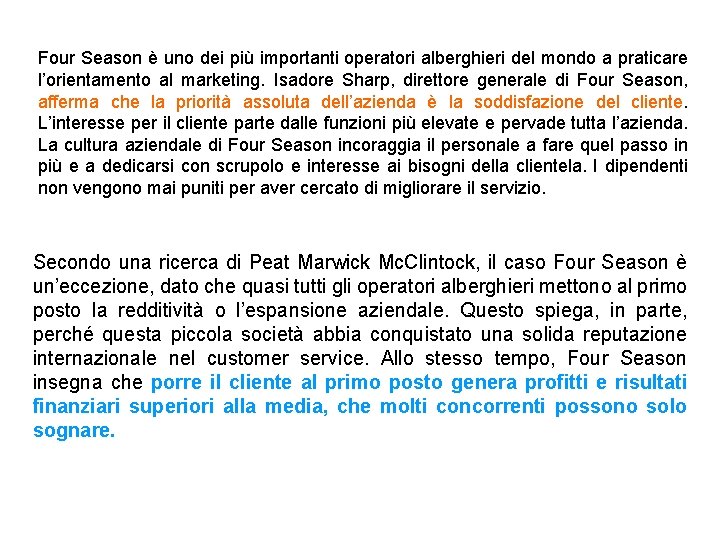 Four Season è uno dei più importanti operatori alberghieri del mondo a praticare l’orientamento