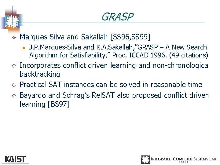 GRASP v Marques-Silva and Sakallah [SS 96, SS 99] n v v v J.