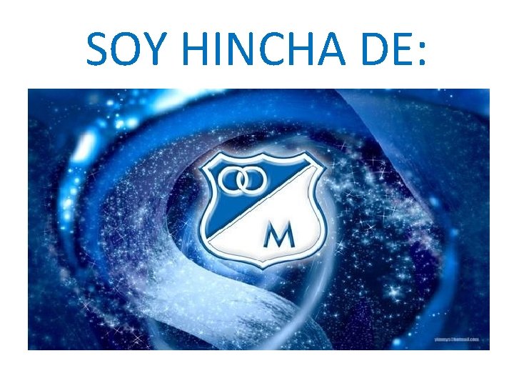 SOY HINCHA DE: 