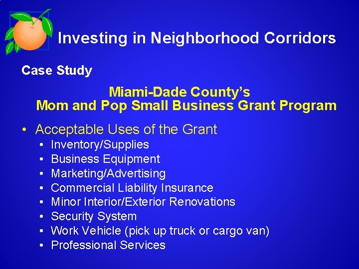 Investing in Neighborhood Corridors Case Study Miami-Dade County’s Mom and Pop Small Business Grant