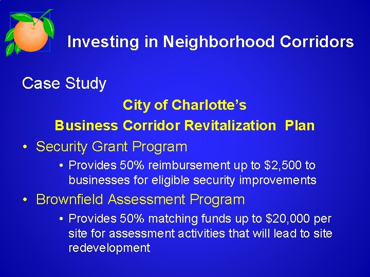 Investing in Neighborhood Corridors Case Study City of Charlotte’s Business Corridor Revitalization Plan •