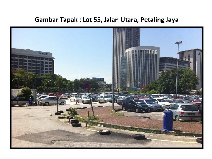 Gambar Tapak : Lot 55, Jalan Utara, Petaling Jaya 