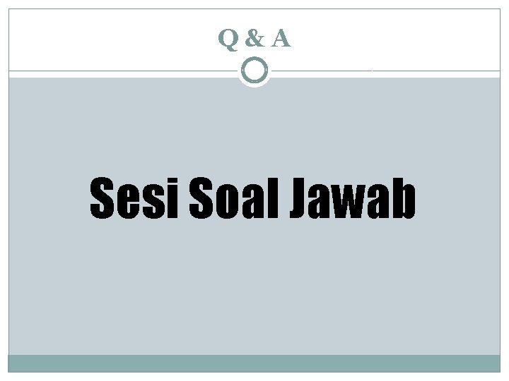 Q&A Sesi Soal Jawab 