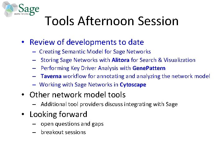 Tools Afternoon Session • Review of developments to date – – – Creating Semantic