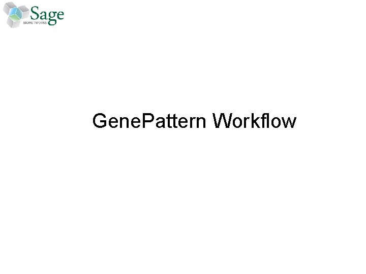 Gene. Pattern Workflow 