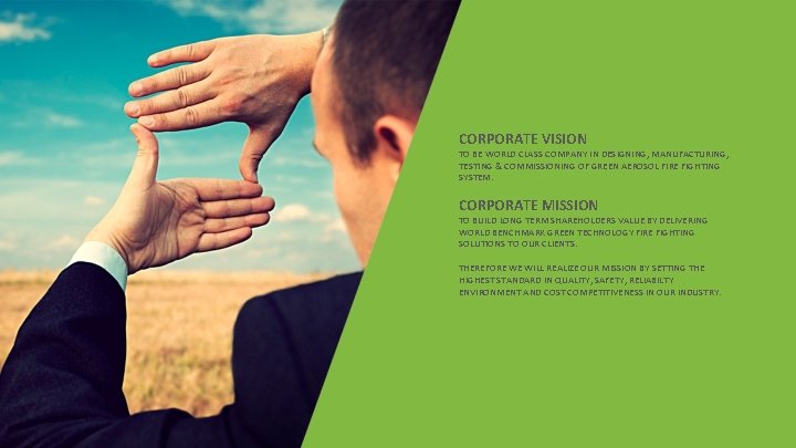 CORPORATE VISION TO BE WORLD CLASS COMPANY IN DESIGNING, MANUFACTURING, TESTING & COMMISSIONING OF