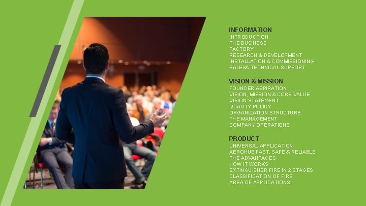 INFORMATION INTRODUCTION THE BUSINESS FACTORY RESEARCH & DEVELOPMENT INSTALLATION & COMMISSIONING SALES& TECHNICAL SUPPORT
