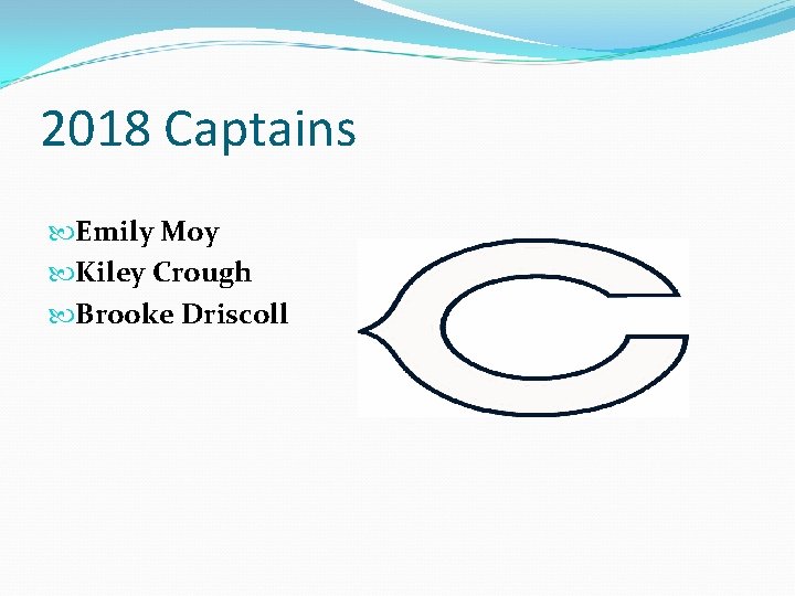 2018 Captains Emily Moy Kiley Crough Brooke Driscoll 
