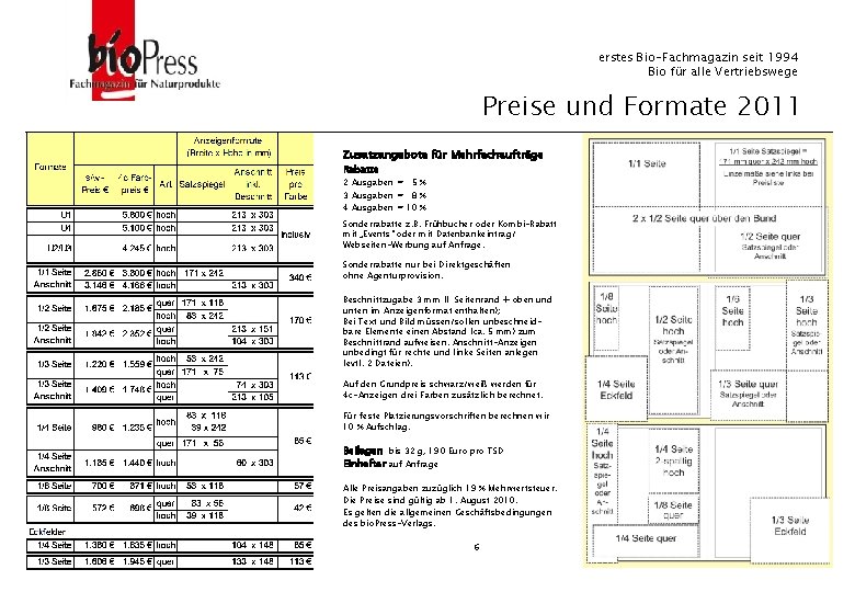 erstes Bio-Fachmagazin seit 1994 Bio für alle Vertriebswege Preise und Formate 2011 Zusatzangebote für