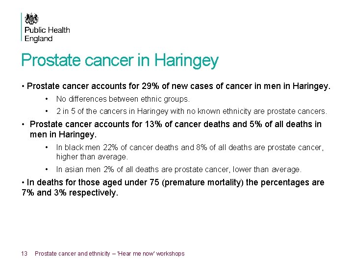 Prostate cancer in Haringey • Prostate cancer accounts for 29% of new cases of