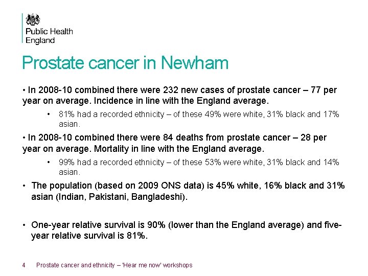 Prostate cancer in Newham • In 2008 -10 combined there were 232 new cases