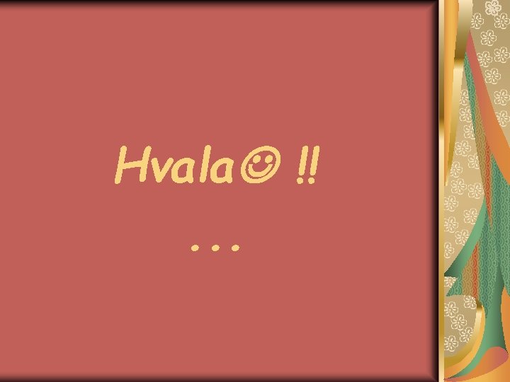 Hvala !!. . . 