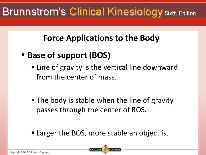 Brunnstrom’s Clinical Kinesiology Sixth Edition Force Applications to the Body § Base of support