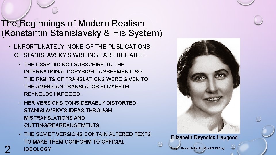 The Beginnings of Modern Realism (Konstantin Stanislavsky & His System) • UNFORTUNATELY, NONE OF