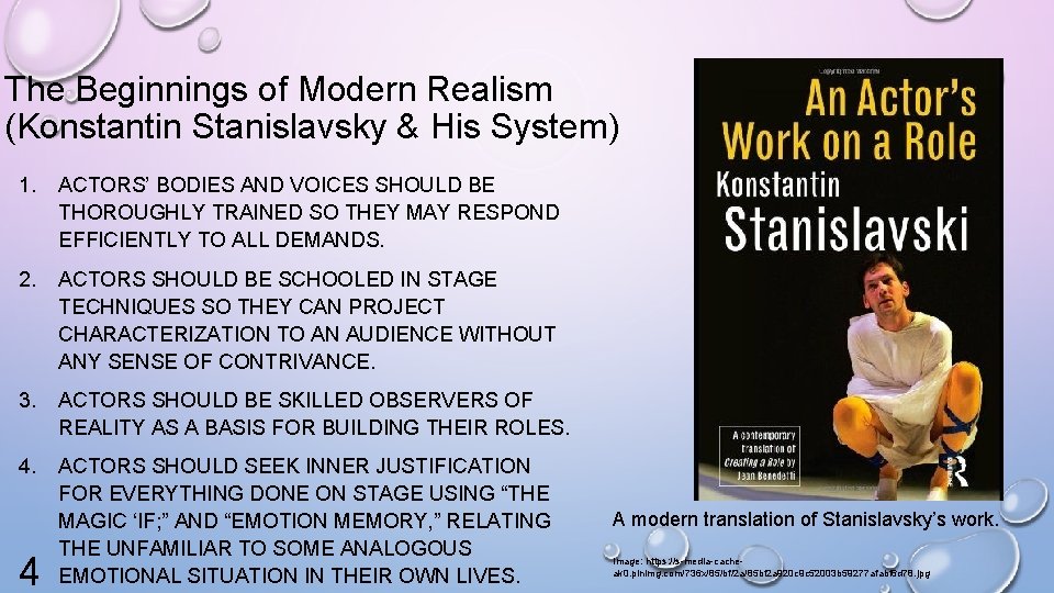 The Beginnings of Modern Realism (Konstantin Stanislavsky & His System) 1. ACTORS’ BODIES AND