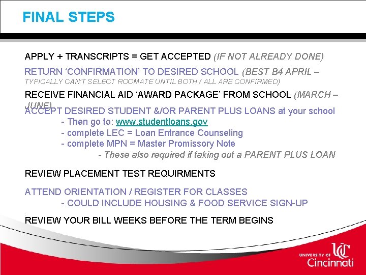 FINAL STEPS APPLY + TRANSCRIPTS = GET ACCEPTED (IF NOT ALREADY DONE) RETURN ‘CONFIRMATION’