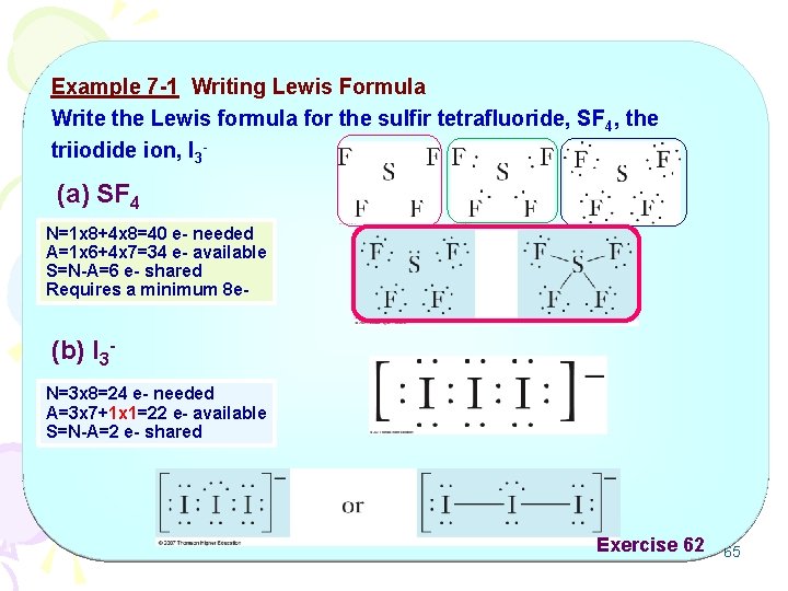 Example 7 -1 Writing Lewis Formula Write the Lewis formula for the sulfir tetrafluoride,