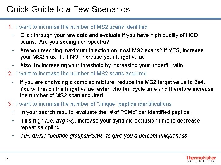 Quick Guide to a Few Scenarios 1. I want to increase the number of