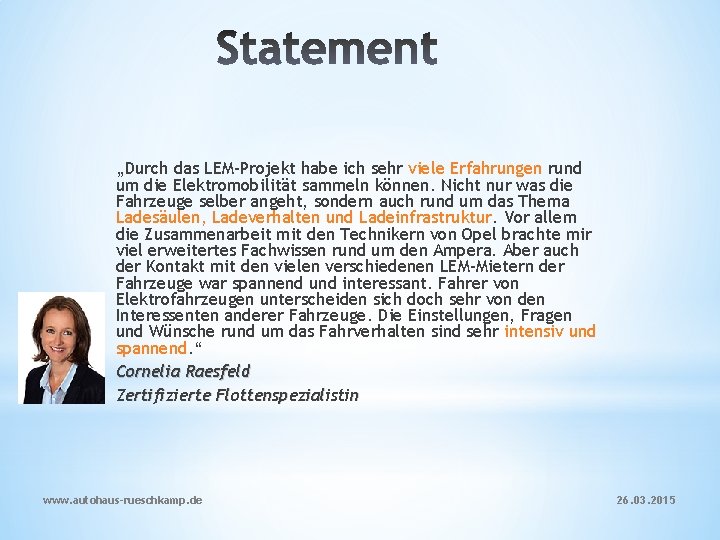 „Durch das LEM-Projekt habe ich sehr viele Erfahrungen rund um die Elektromobilität sammeln können.