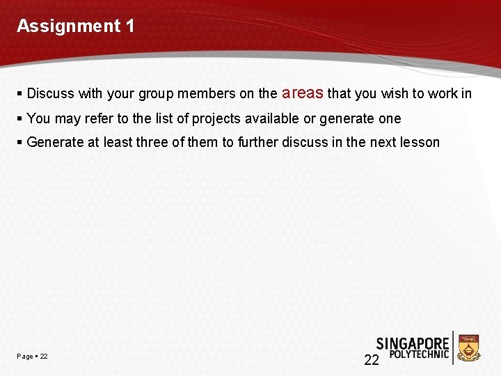 Assignment 1 Discuss with your group members on the areas that you wish to