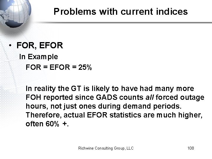 Problems with current indices • FOR, EFOR In Example FOR = EFOR = 25%