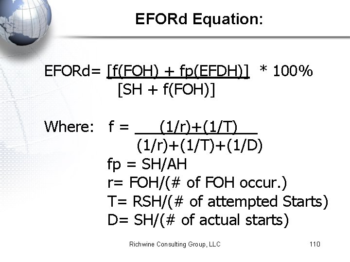 EFORd Equation: EFORd= [f(FOH) + fp(EFDH)] * 100% [SH + f(FOH)] Where: f =