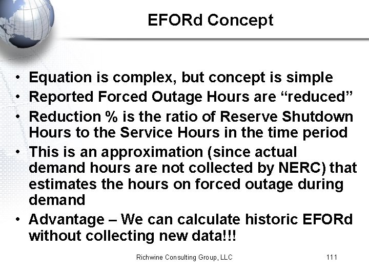 EFORd Concept • Equation is complex, but concept is simple • Reported Forced Outage