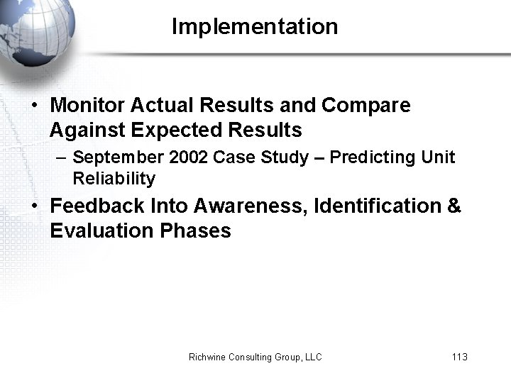 Implementation • Monitor Actual Results and Compare Against Expected Results – September 2002 Case