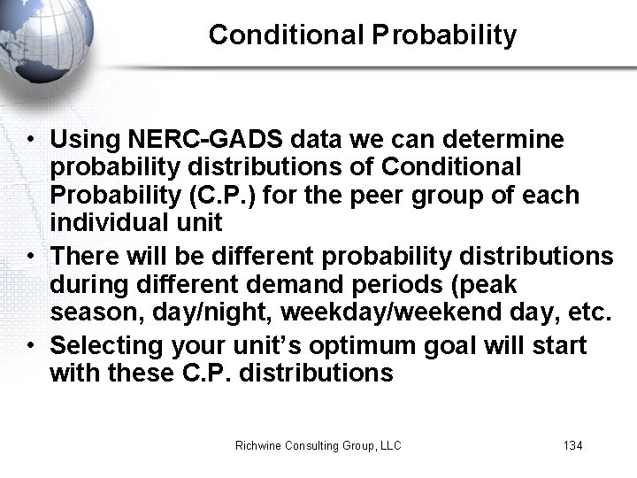 Conditional Probability • Using NERC-GADS data we can determine probability distributions of Conditional Probability