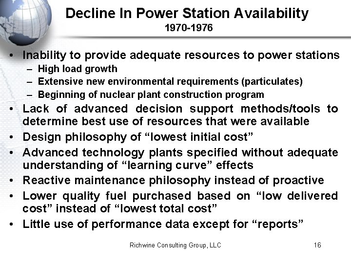 Decline In Power Station Availability 1970 -1976 • Inability to provide adequate resources to