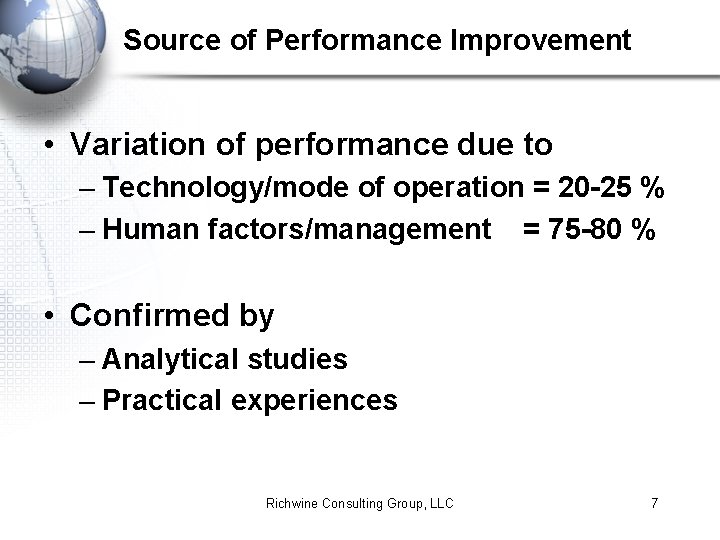 Source of Performance Improvement • Variation of performance due to – Technology/mode of operation