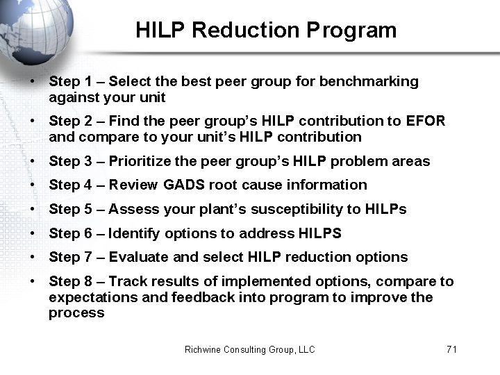HILP Reduction Program • Step 1 – Select the best peer group for benchmarking